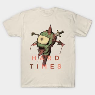 Hard Times T-Shirt